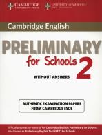 Cambridge English. Preliminary for schools. Student's book. Without answers. Per le Scuole superiori. Con espansione online vol.2 edito da Cambridge University Press