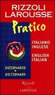 Dizionario Larousse pratico italiano-inglese, english-italian edito da Rizzoli Larousse