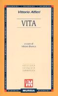 Vita di Vittorio Alfieri edito da Ugo Mursia Editore