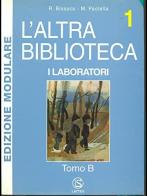 L' Altra biblioteca vol.1 di Rosanna Bissaca, Maria Paolella edito da Lattes