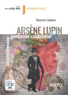 Arsène Lupin, gentleman cambrioleur. Con e-book. Con espansione online di Maurice Leblanc edito da Hoepli