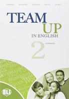 Team up in english. Workbook-Reader. Con espansione online. Per la Scuola media. Con CD Audio. Con CD-ROM vol.2 di Kavanagh, Morris, Moore edito da ELI