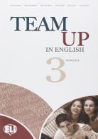 Team up in english. Workbook-Reader. Con espansione online. Con CD Audio. Per la Scuola media vol.3 di Kavanagh, Morris, Moore edito da ELI