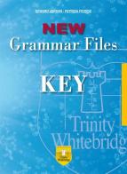 New grammar files. Key. Ediz. per la scuola di Edward Jordan, Patrizia Fiocchi edito da Trinity Whitebridge
