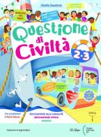 Questione di civiltà. Per la Scuola elementare vol.2-3 di Gisella Gaudenzi edito da La Spiga Edizioni