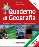 Il quaderno di geografia. Popolazione e territorio, economia e politica, climi e regioni. Per la Scuola media vol.2
