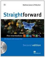 New Straightforward. Pre-intermediate. Workbook. With key. Per le Scuole superiori di Philip Kerr, Jim Scrivener, Ceri Jones edito da Macmillan