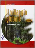 Il Villaggio globale - b di Antares Progetto edito da Alice Edizioni