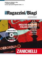 Il Ragazzini-Biagi Concise 2013. Dizionario inglese-italiano. Italian-English Dictionary di Giuseppe Ragazzini, Adele Biagi edito da Zanichelli