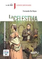La Celestina. Con e-book. Con espansione online di Fernando de Rojas edito da Hoepli
