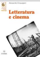 Letteratura e cinema di Alessandro Cinquegrani edito da La Scuola SEI