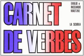 Carnet de verbes. Per la Scuola media di Emilio Maetzke, Riccardo Maetzke edito da La Scuola