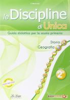 Le discipline di Unica. Storia e geografia. Per la 2ª classe elementare edito da La Spiga Edizioni