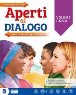 Aperti al dialogo. Vol. unico. Per la Scuola media. Con e-book. Con espansione online