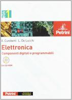 Elettronica. Per gli Ist. tecnici e professionali. Con CD-ROM vol.1 di Elisabetta Cuniberti, Luciano De Lucchi edito da Petrini