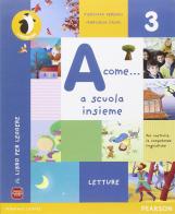 A come... Grammatica-Letture-Discipline. Per la Scuola elementare. Con e-book. Con espansione online vol.3 edito da Pearson