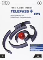 Telepass +. Ediz. blu aggiornata. Per gli Ist. tecnici e professionali. Con e-book. Con espansione online vol.1