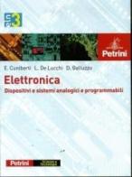 Elettronica. Per gli Ist. tecnici e professionali. Con CD-ROM vol.3 di Elisabetta Cuniberti, Luciano De Lucchi, D. Galluzzo edito da Petrini
