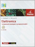 Elettronica. Vol. 2-3. Per gli Ist. tecnici e professionali. Con CD-ROM di Elisabetta Cuniberti, Luciano De Lucchi edito da Petrini