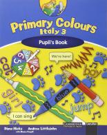 Primary colours Italy. Pupil's book. Con espansione online. Per la Scuola elementare vol.3 di Diana Hicks, Andrew Littlejohn, Monica Pompili edito da Loescher