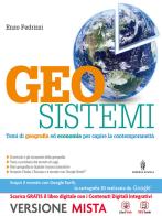 Geosistemi. Con Atlante geografico.Per le Scuole superiori. Con e-book. Con espansione online