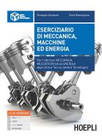 Eserciziario di meccanica, macchine ed energia. Per gli Ist. tecnici industriali indirizzo meccanica, meccatronica ed energia vol.3