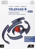 Telepass +. Ediz. blu aggiornata. Per gli Ist. tecnici e professionali. Con e-book. Con espansione online vol.2