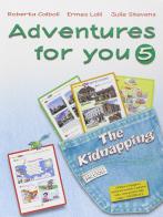 Adventures for you. Corso di inglese. Per la 5ª classe elementare. Con espansione online