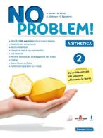 No problem! Aritmetica. Per la Scuola media. Con e-book. Con espansione online vol.2 di Giuseppe Ferrari, Maria Angela Cerini, Donatella Giallongo edito da Trevisini