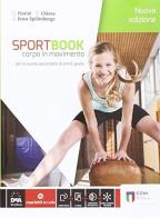 Sportbook. Corpo in movimento. Con quaderno. Per le Scuole superiori. Con e-book. Con espansione online