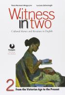 Witness in two. Per le Scuole superiori. Con e-book. Con espansione online vol.2 di Marinoni, Salmoiraghi edito da Principato
