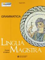 Lingua magistra. Grammatica operativa. Per i Licei e gli Ist. magistrali