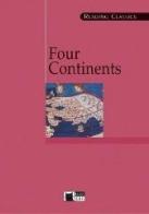 Four continents. Con CD edito da Black Cat-Cideb