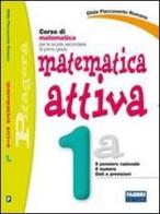 Matematica attiva. Vol. 1A. Per la Scuola media di Gilda Flaccavento Romano edito da Fabbri