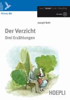 Der Verzicht. Drei Erzählungen. Con CD-Audio di Joseph Roth edito da Hoepli