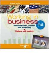 Working in business plus. LibroLIM. Per le Scuole superiori. Con e-book. Con espansione online edito da Principato