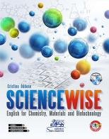 Sciencewise. English for chemistry, materials and biotechnology. Per gli Ist. tecnici e professionali. Con CD-Audio di Cristina Oddone edito da Editrice San Marco