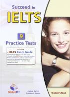 Succeed in IELTS. 9 practice tests. Student's book. Per le Scuole superiori. Con espansione online di Andrew Betsis, Lawrence Mamas edito da Global Elt