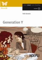 Generation Y. Con CD-Audio di Felix Farwick edito da Hoepli