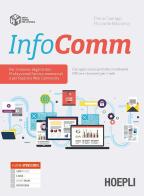 Infocomm. Per il triennio degli istituti professionali servizi commerciali. Con e-book. Con espansione online