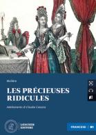 Les precieuses ridicules. Le narrative francesi Loescher. Livello B1 di Molière edito da Loescher