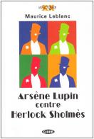 Arsène Lupin contre Herlock Sholmès di Maurice Leblanc edito da Black Cat-Cideb