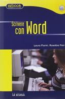 Scrivere con Word. Con blue book edito da La Scuola SEI