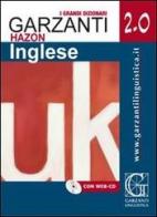 Grande dizionario Hazon di inglese 2.0. Inglese-italiano, italiano-inglese. Con WEB-CD edito da Garzanti Linguistica