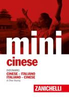 Mini cinese. Dizionario cinese-italiano, italiano-cinese di Xiuying Zhao edito da Zanichelli