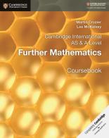 Cambridge international AS and A level mathematics. Further mathematics coursebook. Per le Scuole superiori edito da Cambridge