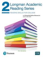 Longman academic reading. Series 2. Essential. Per le Scuole superiori. Con espansione online edito da Pearson Longman