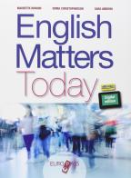 English matters today. Per le Scuole superiori. Con e-book. Con espansione online di M. Bonomi, Emma Christopherson, Sara Amidoni edito da Europass