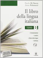 Il libro della lingua italiana. Vol B. Per le Scuole superiori di Paolo Di Sacco, A. Palatucci edito da Il Capitello