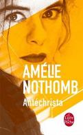 Antechrista di Amélie Nothomb edito da Le Livre de Poche